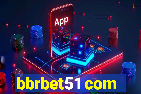 bbrbet51 com